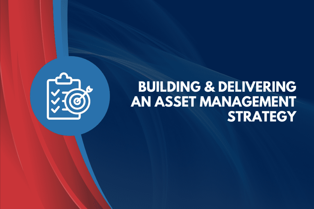 Building & delivering as asset management strategy