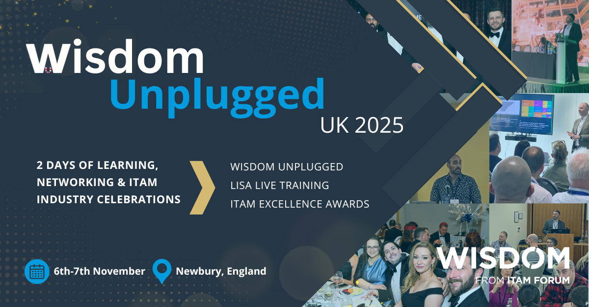 Wisdom Unplugged UK 2025, a 2-day event for ITAM professionals